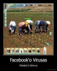 Facebook'o Virusas - Pasiekė Ir Kaimus