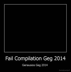 Fail Compilation Geg 2014 - Geriausios Geg 2014 