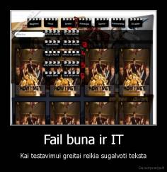 Fail buna ir IT - Kai testavimui greitai reikia sugalvoti teksta