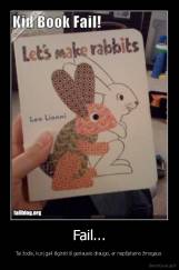 Fail... - Tai žodis, kurį gali išgirsti iš geriausio draugo, ar nepžįstamo žmogaus.