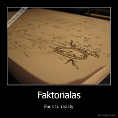 Faktorialas - Fuck to reality