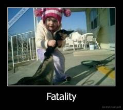 Fatality - 