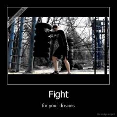 Fight - for your dreams