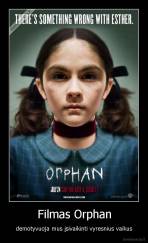 Filmas Orphan - demotyvuoja mus įsivaikinti vyresnius vaikus