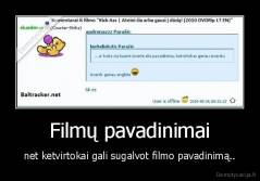 Filmų pavadinimai - net ketvirtokai gali sugalvot filmo pavadinimą..