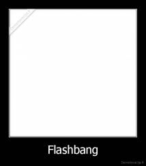 Flashbang - 