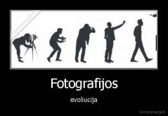 Fotografijos - evoliucija