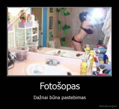 Fotošopas - Dažnai būna pastebimas