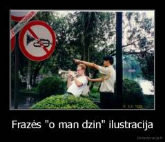 Frazės "o man dzin" ilustracija - 