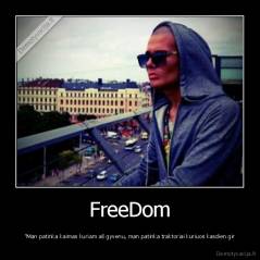 FreeDom - "Man patinka kaimas kuriam aš gyvenu, man patinka traktoriai kuriuos kasdien gir