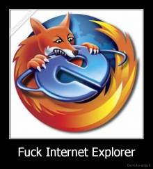 Fuck Internet Explorer - 