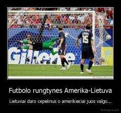 Futbolo rungtynes Amerika-Lietuva - Lietuviai daro cepelinus o amerikieciai juos valgo...