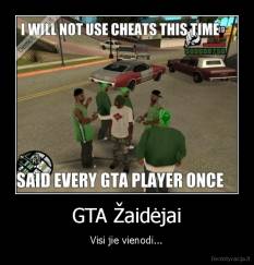 GTA Žaidėjai - Visi jie vienodi...