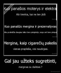 Gal jau užteks sugretinti, - merginas su daiktais ?