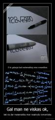 Gal man ne viskas ok, - bet vis dar matematika man neatrodo romantiska