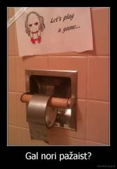 Gal nori pažaist? - 
