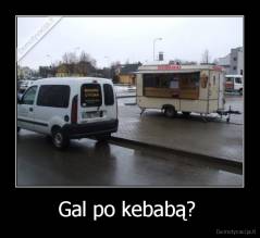 Gal po kebabą?  - 