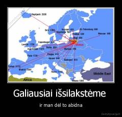 Galiausiai išsilakstėme  - ir man dėl to abidna