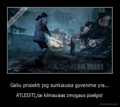Galiu prisiekti jog sunkiausia gyvenime yra... - ATLEISTI,tai kilniausias zmogaus poelgis!