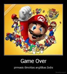 Game Over - pirmasis išmoktas angliškas žodis