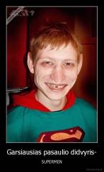 Garsiausias pasaulio didvyris- - SUPERMEN