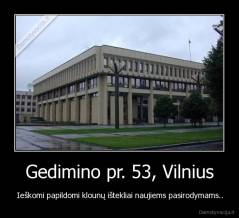 Gedimino pr. 53, Vilnius - Ieškomi papildomi klounų ištekliai naujiems pasirodymams..