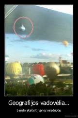 Geografijos vadovėlia... - bando skatinti vaikų vaizduotę.