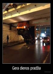 Gera dienos pradžia - 