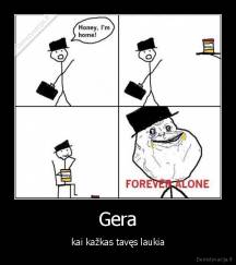 Gera - kai kažkas tavęs laukia