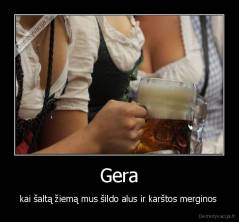 Gera - kai šaltą žiemą mus šildo alus ir karštos merginos 