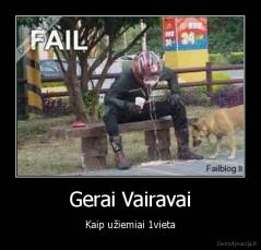 Gerai Vairavai - Kaip užiemiai 1vieta