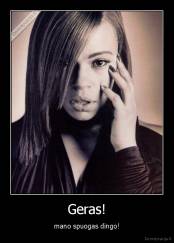 Geras! - mano spuogas dingo!