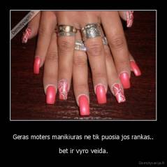Geras moters manikiuras ne tik puosia jos rankas.. - bet ir vyro veida.