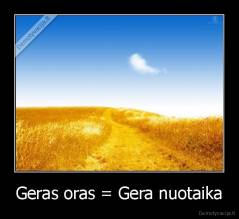 Geras oras = Gera nuotaika - 