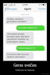 Geras svečias - Tuščiomis nė nesirodo