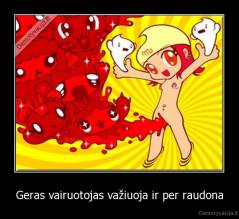 Geras vairuotojas važiuoja ir per raudona - 