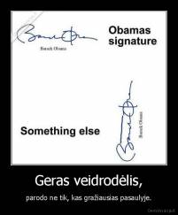 Geras veidrodėlis, - parodo ne tik, kas gražiausias pasaulyje.