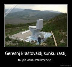 Geresnį kraštovaidį sunku rasti, -  tik yra viena smulkmenėlė ...