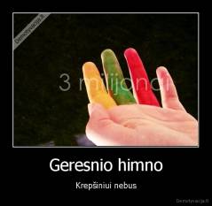 Geresnio himno - Krepšiniui nebus