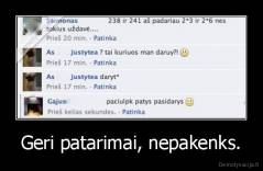 Geri patarimai, nepakenks. - 
