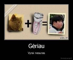 Gėriau - Vyrai nesuras