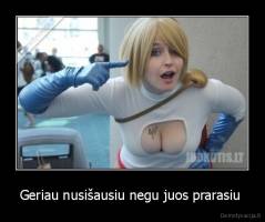 Geriau nusišausiu negu juos prarasiu  - 