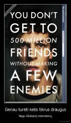 Geriau turėti kelis tikrus draugus - Negu tūkstantį internetinių