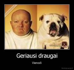 Geriausi draugai - Vienodi