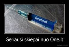 Geriausi skiepai nuo One.lt - 