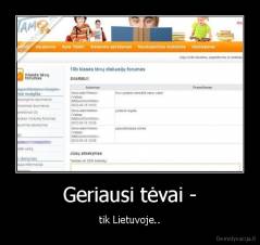 Geriausi tėvai - - tik Lietuvoje..