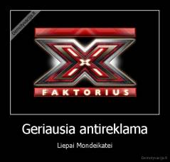 Geriausia antireklama - Liepai Mondeikatei