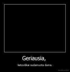 Geriausia,  - lietuviškai sudainuota daina.