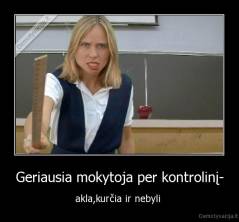 Geriausia mokytoja per kontrolinį- - akla,kurčia ir nebyli 