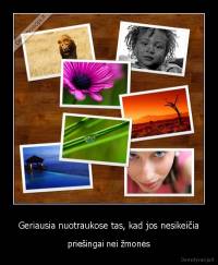 Geriausia nuotraukose tas, kad jos nesikeičia - priešingai nei žmonės